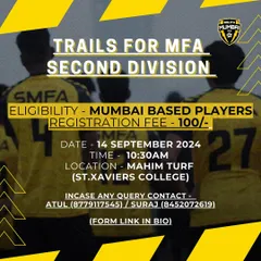 Your opportunity to join the ranks. This is an announcement for our MFA Second Division trials, open to all Mumbai-based players. We post these regularly, so keep an eye out for your age category.