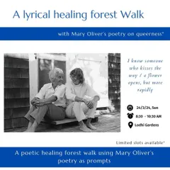 To mark a year of hosting Lyrical Walks, I revisited an old, wise friend: Mary Oliver. This walk in Lodhi Gardens used her poetry on queerness and nature to celebrate the journey and the community we've built.
