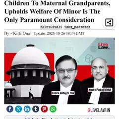 This is a snapshot of a recent victory for our clients at the Supreme Court of India, as reported by Live Law. We successfully argued for the interim custody of two minor children to be granted to their maternal grandparents, reinforcing the legal principle that the welfare of the minor is the most important consideration in any custody dispute.