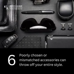 Accessories can make or break an outfit. In our consultation, we'll go over how to choose and coordinate accessories like belts, watches, and cufflinks to ensure your entire look is cohesive and stylish.