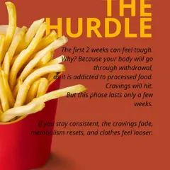 The first two weeks of changing your diet can be tough as your body withdraws from processed foods. Stay consistent, and you'll notice cravings fade and your metabolism reset.