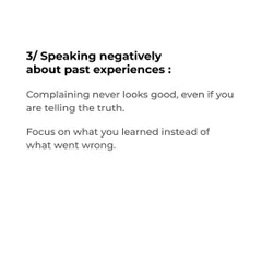 Interview Mistake #3: Speaking negatively about past experiences. Complaining never looks good. We show you how to focus on what you learned, not what went wrong.