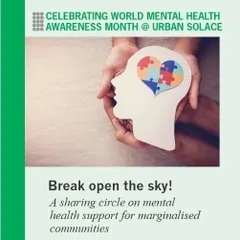 We are proud to host important conversations. This poster is for 'Break Open the Sky', a sharing circle on mental health for marginalized communities.
