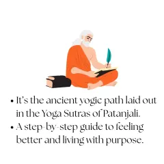 The eight limbs of yoga are an ancient path laid out in the Yoga Sutras of Patanjali. It is not just a philosophy but a practical guide for living a purposeful and meaningful life.