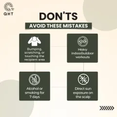 Avoiding certain actions is crucial for protecting your new grafts. This graphic outlines the key 'Don'ts', such as bumping the recipient area, heavy workouts, consuming alcohol, and direct sun exposure on the scalp.