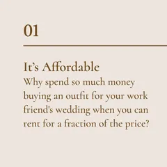 Reason 1: It's Affordable. Why spend a fortune on an outfit you'll wear once when you can rent a stunning designer piece for a fraction of the price?
