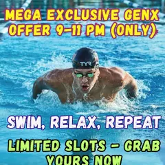 This one is for the night owls. Our exclusive GenX offer from 9 to 11 PM gives you the perfect opportunity to swim, relax, and repeat after a long day.