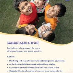 The 'Sapling' module is for children aged 5-8 who are ready for more structured social learning. It offers activities that build teamwork and problem-solving, helping them practice self-regulation and understand social boundaries.