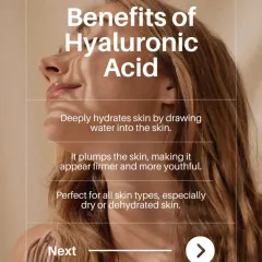 Here are the benefits of Hyaluronic Acid. It deeply hydrates by drawing water into the skin, making it appear firmer and more youthful. It is perfect for all skin types, especially dry or dehydrated skin.