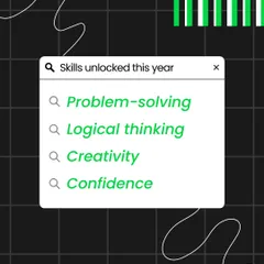This graphic from our year-in-review lists the key skills our students unlocked: problem-solving, logical thinking, creativity, and confidence.