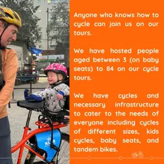 Answering one of our most frequently asked questions: Who can join? Anyone who knows how to cycle. We have hosted people from 3 to 84 and provide bikes of all sizes, kids' cycles, baby seats, and tandem bikes.