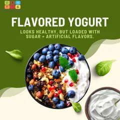 Flavored yogurt is often perceived as a healthy snack, but it can be loaded with hidden sugar. I always advise opting for plain yogurt and adding your own fresh fruit.