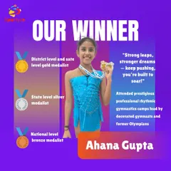 We are so proud to celebrate our winner, Ahana Gupta. Her journey to becoming a district, state, and national level medalist shows the results of dedication, discipline, and professional gymnastics coaching.