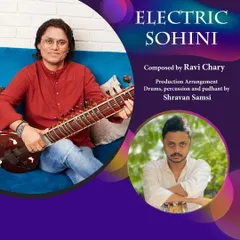 My new track "Electric Sohini," a collaboration with the talented Shravan Samsi. This composition gives a modern, electric feel to the traditional Raag Sohini.