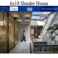 Our 6x18 Slender House was also nominated for the ArchDaily 2025 Building of the Year Award. This project exemplifies how thoughtful design can thrive even within tight urban constraints.