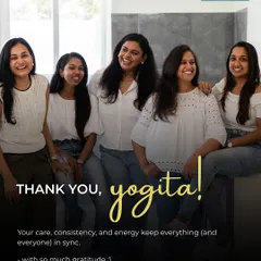 A heartfelt thank you to Yogita. Her care, consistency, and energy keep everything and everyone in sync. She is an incredible part of our team.