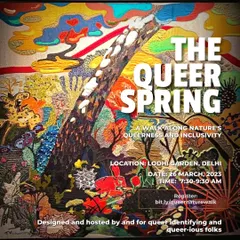 'The Queer Spring' was a walk along nature's own queerness and inclusivity. Hosted in Lodhi Garden, this walk was designed by and for queer-identifying folks to challenge ostracizing ideas and find solidarity in nature.