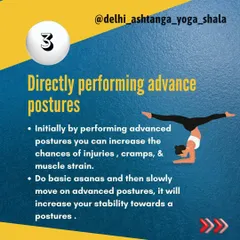 Avoid jumping directly into advanced postures. Start with basic asanas to build stability and strength, then slowly move on to more challenging poses to prevent injuries and muscle strain.