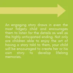 An engaging story can capture any child's attention and inspire them to create their own tales, developing lifelong memories and skills.
