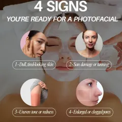 Are you noticing dull skin, sun damage, uneven tone, or enlarged pores? These are all signs that you might be ready for a Photofacial. This treatment is designed to restore your skin's natural glow and clarity.