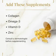 Supplements can be helpful in your 30s, but only if needed and after consulting a doctor. Collagen, Omega-3, Vitamin D, and Zinc can support skin structure and health, but they are not magic pills.