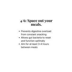 Spacing out your meals is a simple habit for better gut health. Aiming for at least 3-4 hours between meals prevents digestive overload and allows your gut bacteria to function optimally.