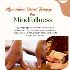 Discover Ayurveda's secret to mindfulness with Abhyanga. This warm herbal oil massage does more than just relax the body; it soothes the nervous system and helps connect you to the present moment for deep mental peace.