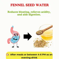 Fennel Seed Water for Bloating. A glass of sauf water after meals or in the evening is a classic remedy. It helps reduce bloating, relieve acidity, and aid overall digestion.