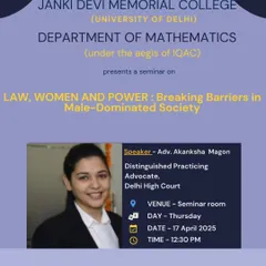 A poster from my seminar at Janki Devi Memorial College, part of the University of Delhi. I am grateful for the opportunity to speak on breaking barriers in a male-dominated society.