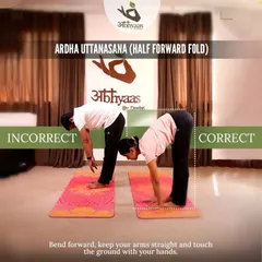 Small adjustments make a big difference. This image breaks down the correct and incorrect way to perform Ardha Uttanasana (Half Forward Fold), ensuring you protect your spine and get the full benefit of the stretch.