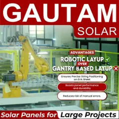 We use advanced robotic layup systems instead of gantry-based methods. This ensures more precise string positioning on the EVA sheet, which boosts panel performance and durability while reducing the risk of manual errors.