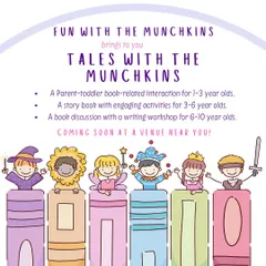 Announcing "Tales with the Munchkins," our new program designed for different age groups. We offer parent-toddler interactions, storybooks with activities for preschoolers, and book discussions with writing workshops for older kids.