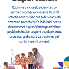 Every class is closely supervised by certified coaches who ensure activities are safe and tailored to each child's individual needs.