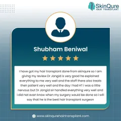 Shubham Beniwal shares his review, explaining how I handled everything very well and made him feel at ease during the surgery. He was so comfortable he didn't even realize when the surgery was done, calling me the best hair transplant surgeon.