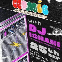 The official flyer for 'Homie', my old school hip-hop night. Tell a homie to tell a homie.