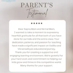 A heartfelt thank you to Vedika and Vikramaditya's parents for their kind words. We are committed to creating a supportive and engaging learning environment that helps children thrive in this competitive world.