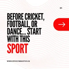 Before cricket, football, or dance, we believe in starting with gymnastics. It is the number one foundation sport for a child's overall physical and mental development.