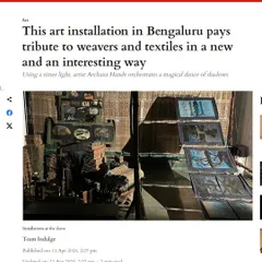 A feature in Indulge, The New Indian Express, on Archana Hande's exhibition 'WEAVING LIGHT'. The article describes the show as a "magical dance of shadows" that pays tribute to weavers and textiles.