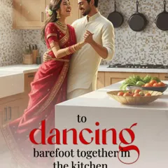...to dancing barefoot together in the kitchen. The right love is about finding joy in both the grand moments and the beautifully ordinary ones.