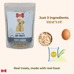 Simplicity is key. My gluten-free Hugo's Chicken treats are made with just three real food ingredients: chicken, rice, and egg. No hidden stuff, no weird additives. Just real treats, made with real food.
