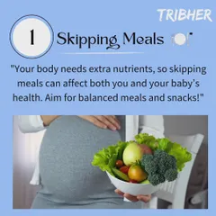 Skipping meals is a mistake to avoid during pregnancy. Your body needs extra nutrients, so aim for balanced meals and snacks to support both you and your baby's health.