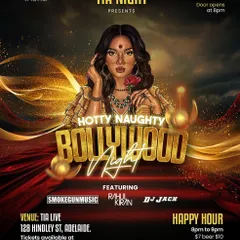 The official poster for a 'Hottie Naughty Bollywood Night' at TIA Live in Adelaide. These themed nights are a staple of my weekend gigs.