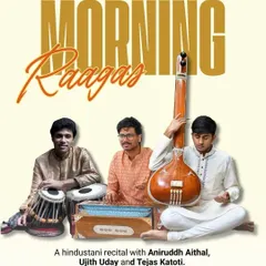 The poster for 'Morning Raagas', a Hindustani recital dedicated to rare, time-bound raagas performed in their true spirit. We love hosting concerts that honour the deep traditions of Indian classical music.