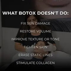 It is important to understand what Botox does not do. It cannot fix sun damage, restore lost volume, or tighten sagging skin. For these concerns, I recommend other treatments as part of my Full Face Protocol.