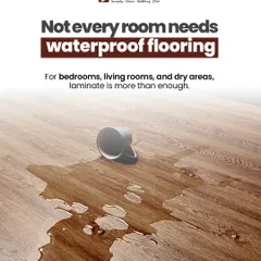 A common misconception is that every room needs waterproof flooring. For bedrooms, living rooms, and other dry areas, laminate is more than enough. It is water-resistant and can handle spills if wiped up promptly. Don't overpay for a feature you don't need.