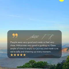 This review praises our guide Aditya for making everyone feel safe and comfortable, giving the group ample time to enjoy the journey.