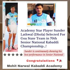 Another one of our star players, Sunder Lathwal, was selected for the Goa state team for the 70th Senior National Kabaddi Championship.