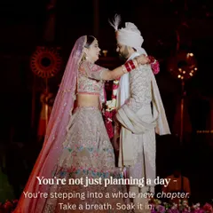 A reminder for all brides-to-be: you're not just planning a day, you're stepping into a whole new chapter. Take a breath and soak it all in.