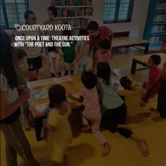 A group of children completely absorbed in a theatre activity during the "Once Upon a Time" session. These activities help children express their unique responses to stories through play.