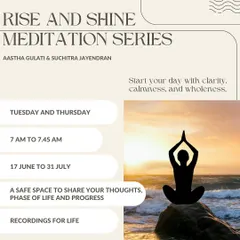 Start your day with clarity, calmness, and wholeness. This poster for our "Rise and Shine Meditation Series" details our morning sessions, designed to create a safe space to share, reflect, and begin your day with positive intention.